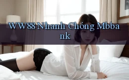 ww88 nhanh chóng mbbank