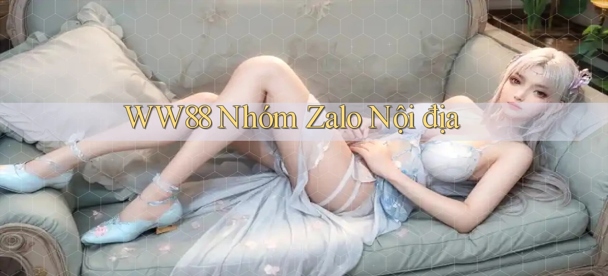 ww88 nhóm zalo nội địa