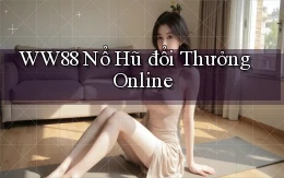 ww88 nổ hũ đổi thưởng online