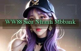 ww88 siêu nhanh mbbank