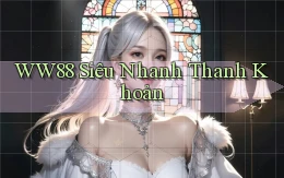 ww88 siêu nhanh thanh khoản