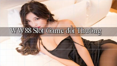 ww88 slot game đổi thưởng