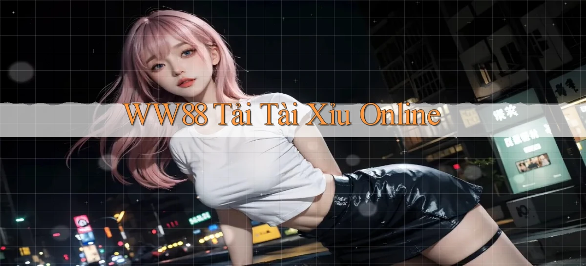 ww88 tải tài xỉu online