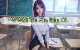 ww88 tài xỉu bắn cá