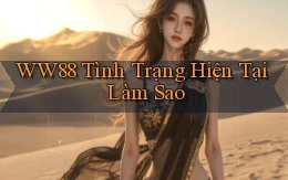 ww88 tình trạng hiện tại làm sao