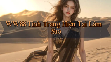 ww88 tình trạng hiện tại làm sao