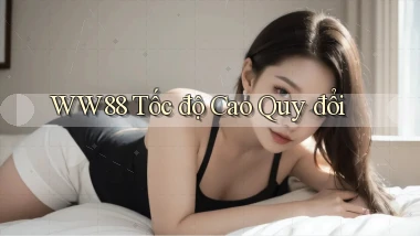 ww88 tốc độ cao quy đổi