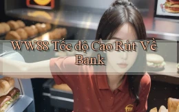 ww88 tốc độ cao rút về bank