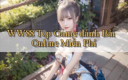ww88 top game đánh bài online miễn phí