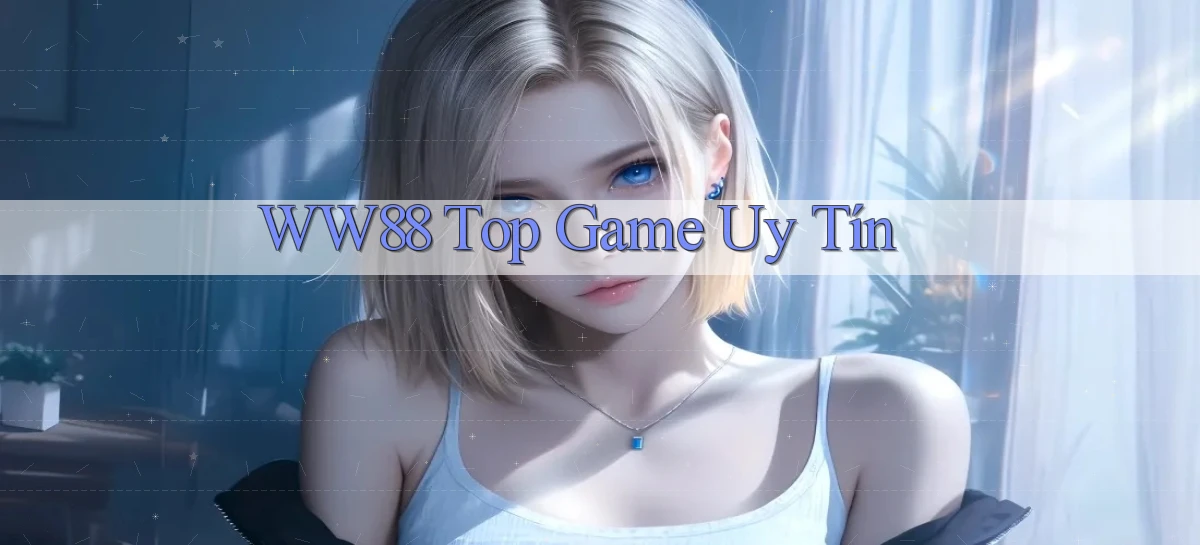 ww88   Website Game Online   Lối Vào 24h