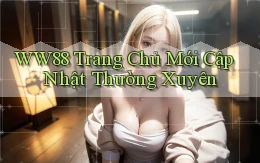 ww88  trang chủ mới cập nhật thường xuyên