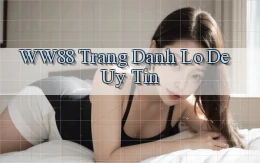 ww88 trang danh lo de uy tin