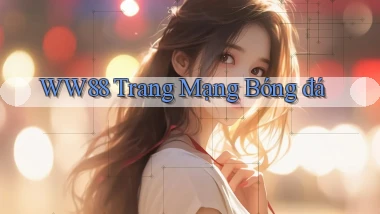 ww88 trang mạng bóng đá