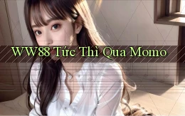 ww88 tức thì qua momo