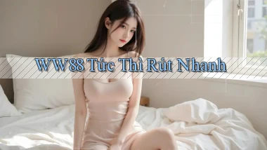 ww88 tức thì rút nhanh