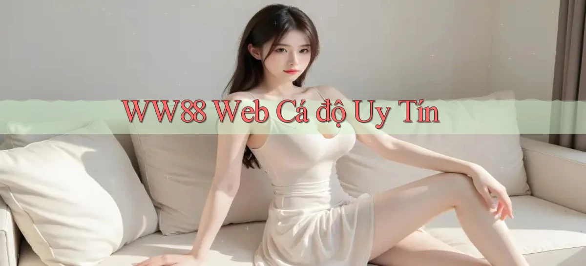 ww88 web cá độ uy tín