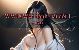 ww88 web đánh bài đổi tiền