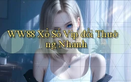 ww88  Xổ số vip đổi thưởng nhanh