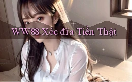 ww88 xóc đĩa tiền thật