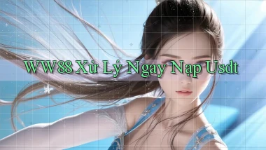 ww88 xử lý ngay nạp usdt
