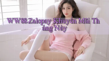 ww88 zalopay khuyến mãi tháng này