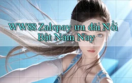 ww88 zalopay ưu đãi nổi bật năm nay