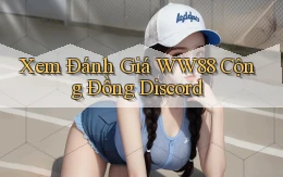 xem đánh giá ww88 cộng đồng discord