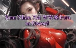 xem nhận xét ww88 forum discord