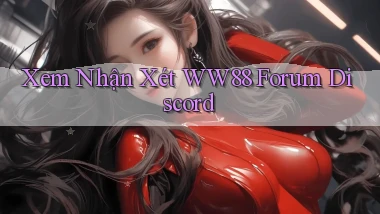 xem nhận xét ww88 forum discord