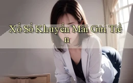 Xổ số Khuyến mãi gửi tiền